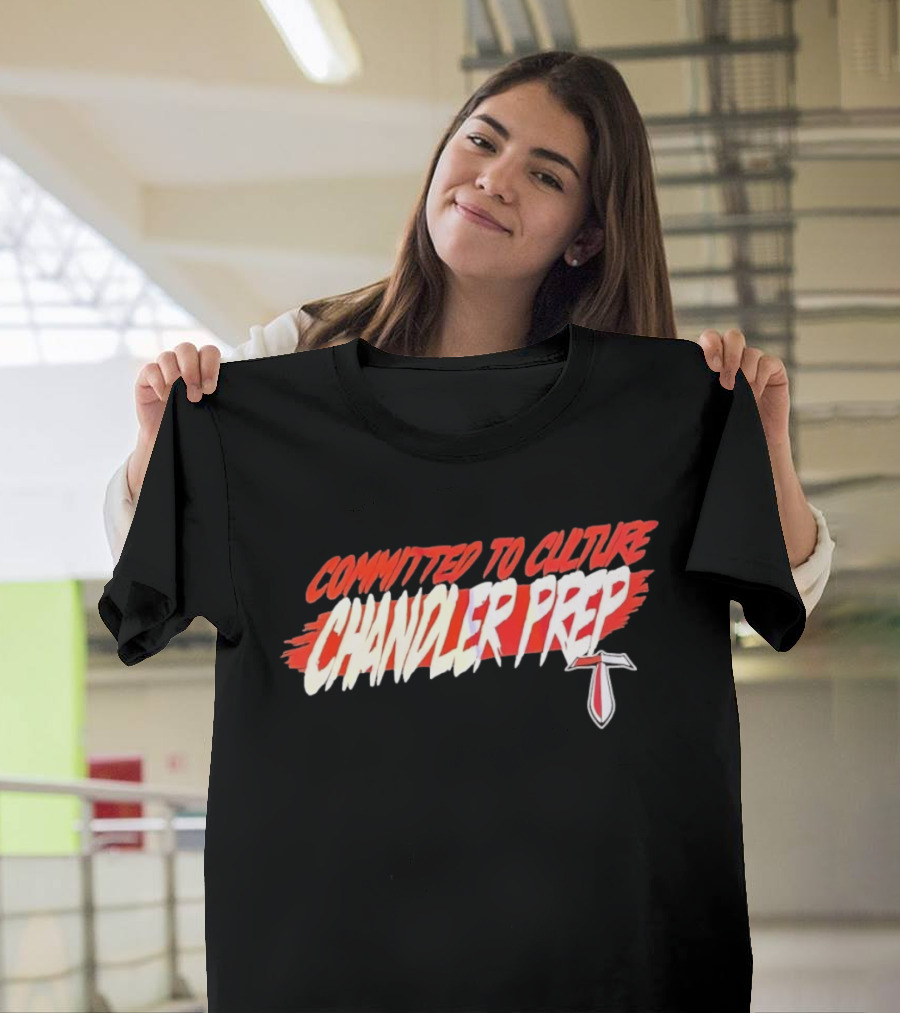 Chandler Prep High School Committed To Culture Sports T-Shirt