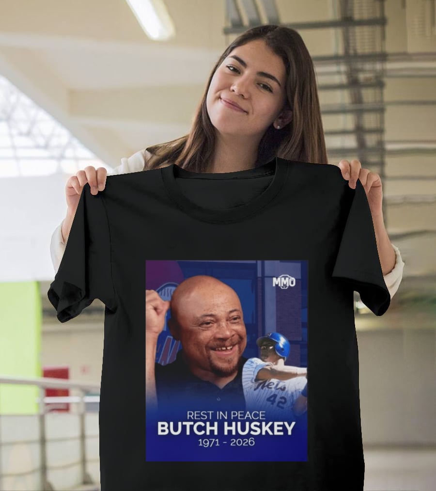 Rest In Peace Butch Huskey 1971 2026 Mets MMO T-Shirt