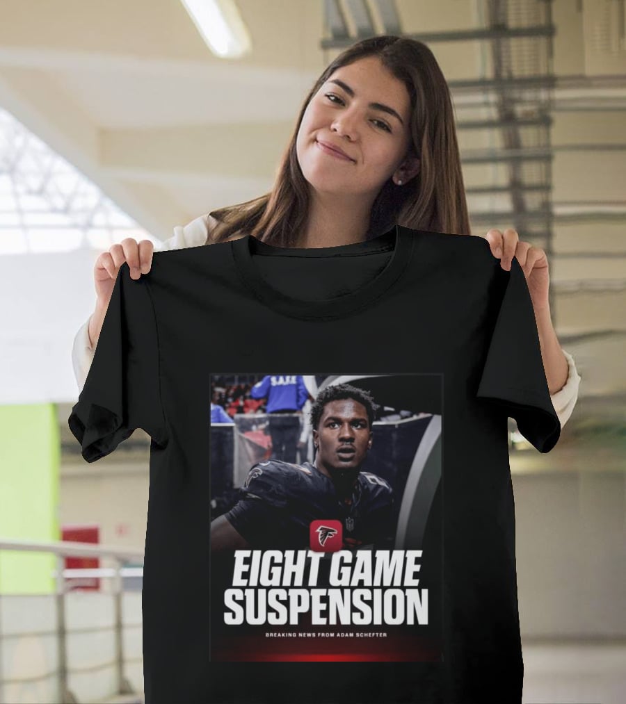 Eight Game Suspension Breaking News From Adam Schefter Falcons Football Player Update T-Shirt