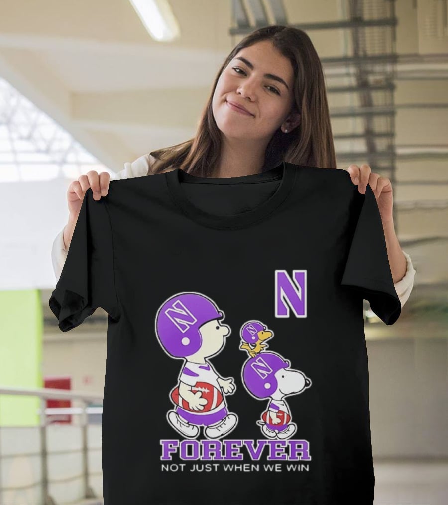 Snoopy Woodstock Charlie Brown Northwestern Wildcats Forever Not Just When We Win T-Shirt