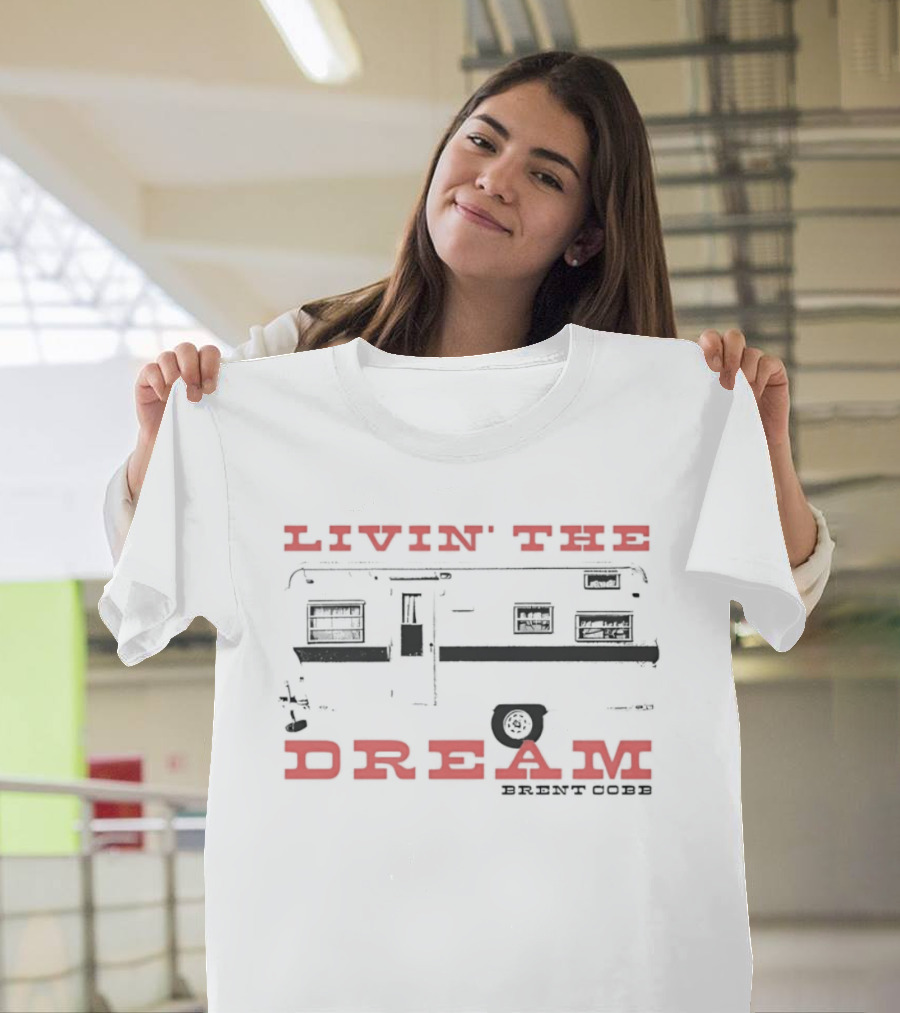 Livin' The Dream Brent Cobb Country Music Camper T-Shirt