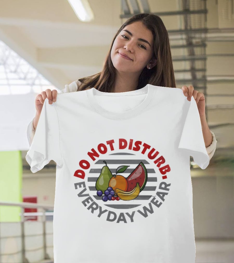 Do Not Disturb Everyday Wear Fruit Food Pear Orange Banana Watermelon T-Shirt