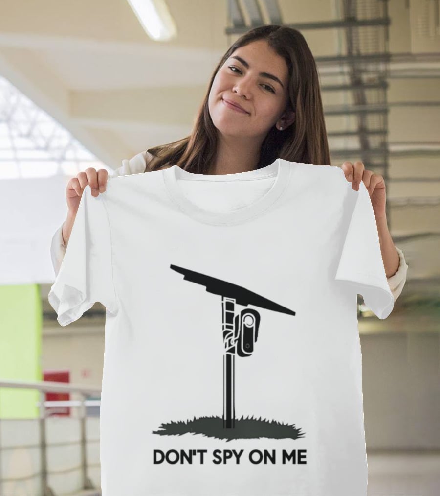 Don't Spy On Me Security Camera Privacy Awareness T-Shirt