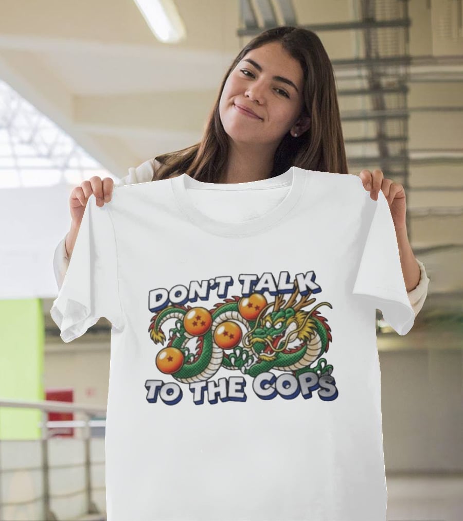 Dragon Ball Z Shenron Don't Talk To The Cops T-Shirt