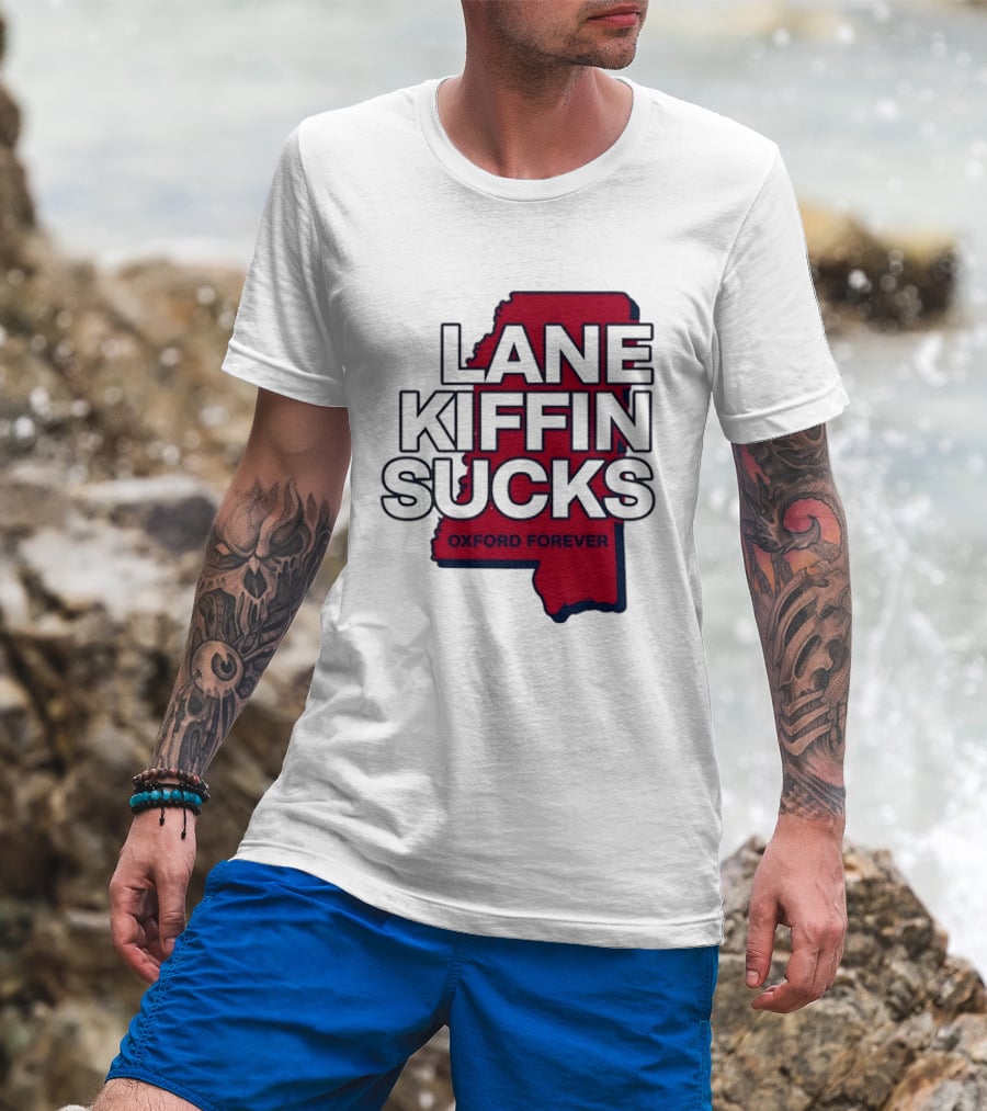 Lane Kiffin Sucks Oxford Forever Ole Miss Rebels Mississippi T-Shirt
