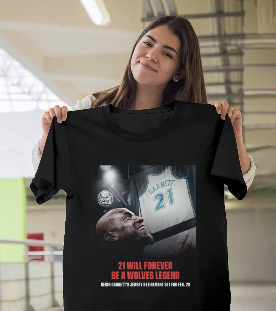 Kevin Garnett 21 Will Forever Be A Wolves Legend Jersey Retirement Feb 28 Hoops Central T-Shirt