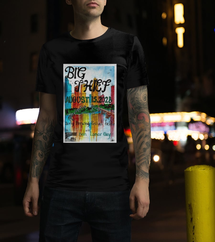 Big Thief Minneapolis August 15 2026 Surly Brewing Festival Field With Ben Lamar Gay T-Shirt
