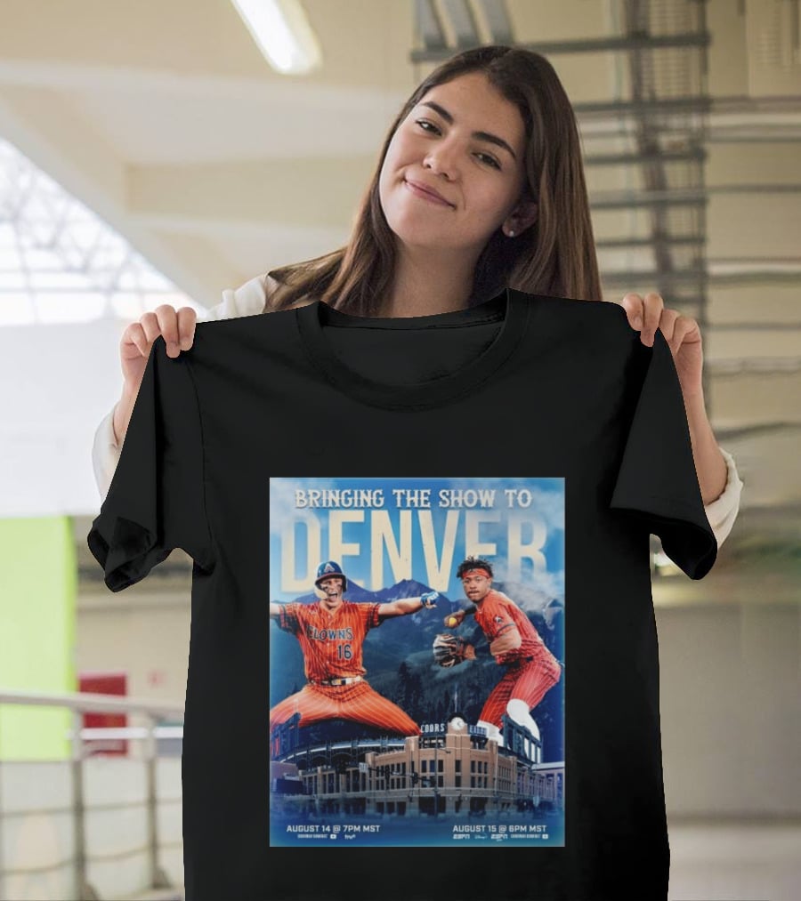 Bringing The Show To Denver August 14 15 Coors Field Clowns Baseball Event T-Shirt