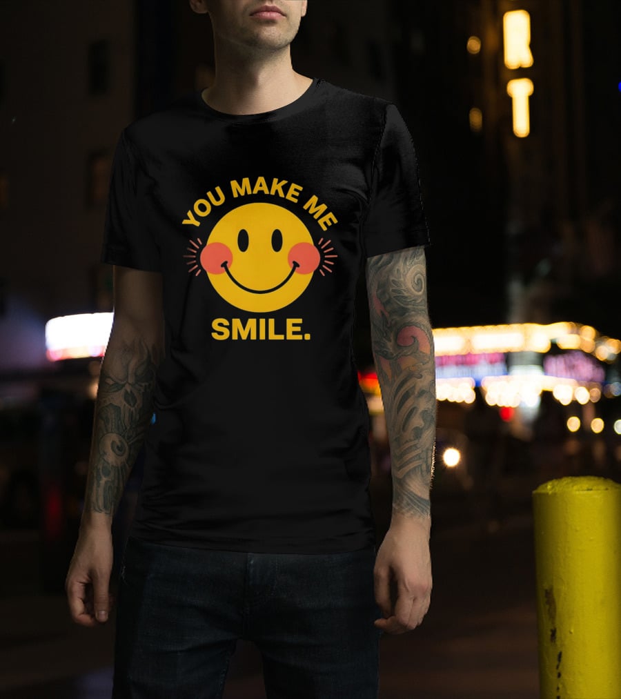 You Make Me Smile Smiley Face Positive Vibes T-Shirt