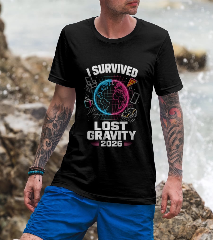 Survived Lost Gravity 2026 Earth Pizza Coffee Phone Car T-Shirt