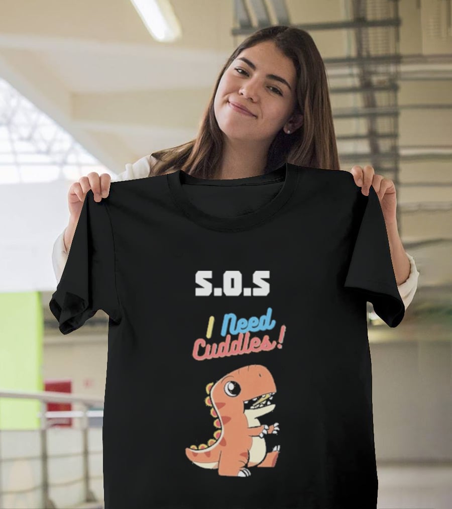 S.O.S I Need Cuddles Cartoon Dinosaur Cute Rex T-Shirt