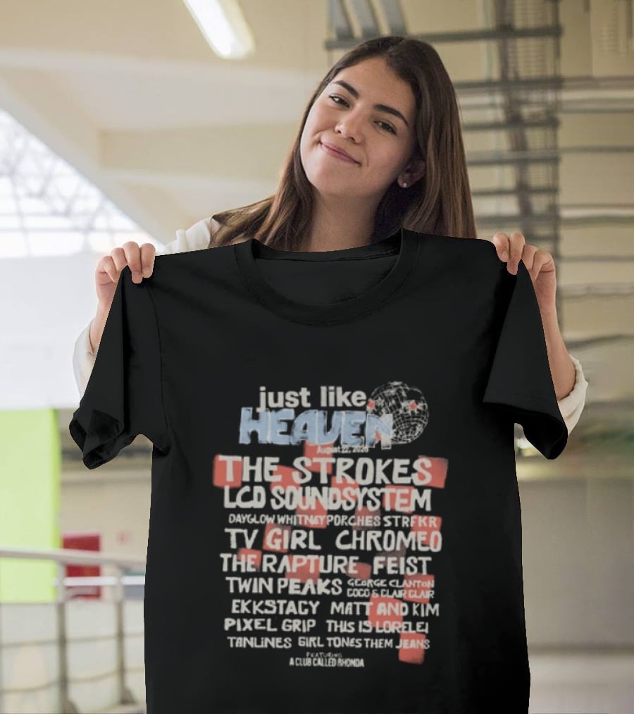 Just Like Heaven 2026 Lineup Featuring The Strokes LCD Soundsystem TV Girl Chromeo The Rapture Feist Twin Peaks T-Shirt