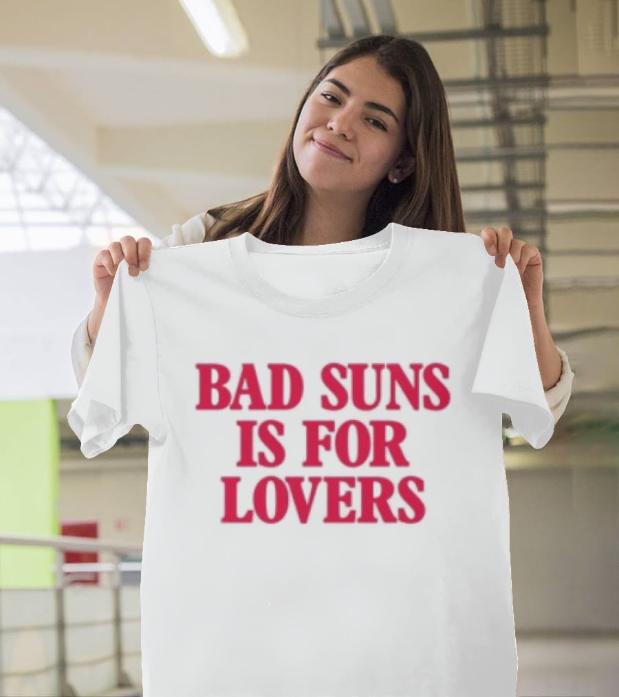 Bad Suns Store Bad Suns Is For Lovers T-Shirt