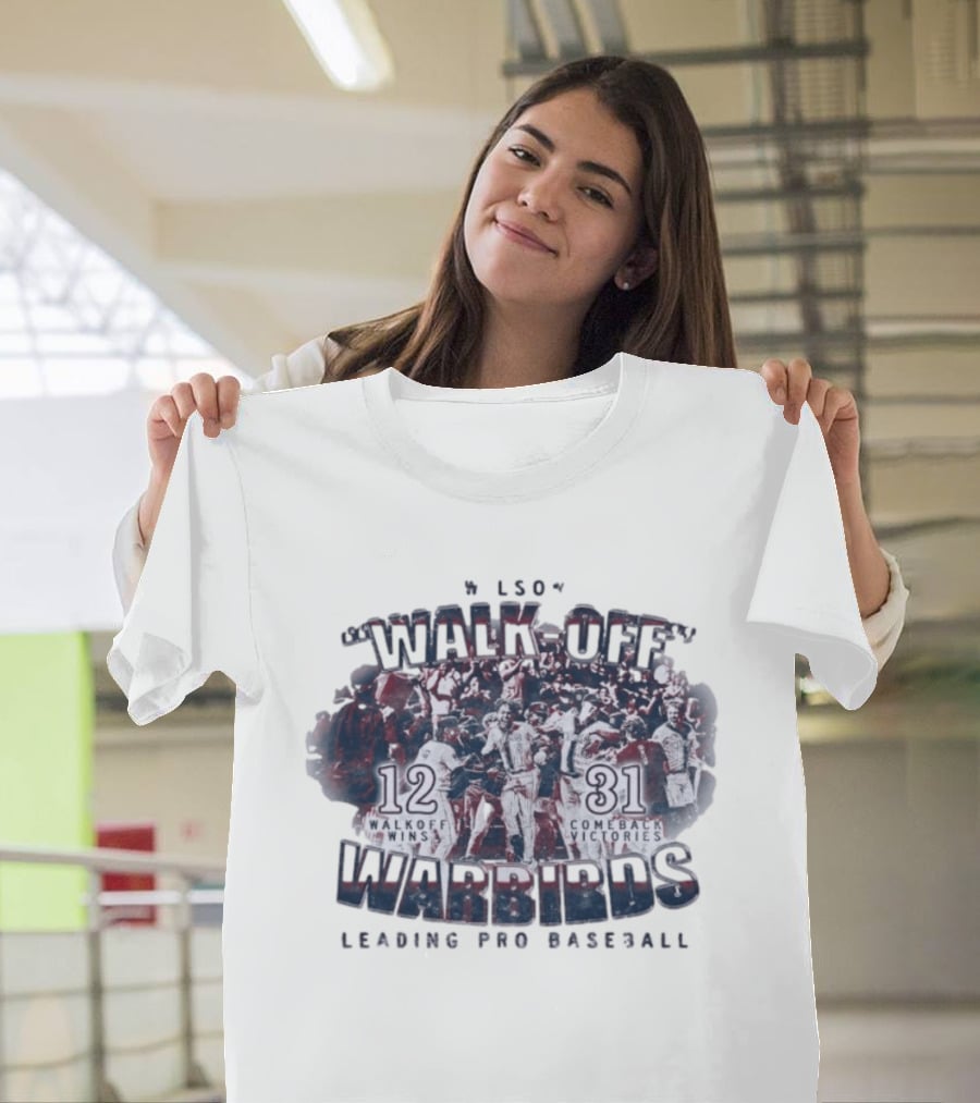 Wilson Warbirds Walk Off 12 Walkoff Wins And 31 Comeback Victories T-Shirt