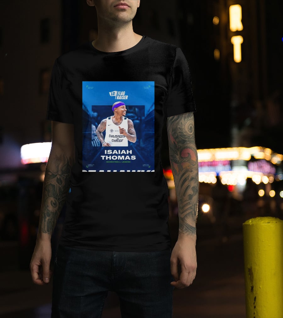 Isaiah Thomas 12 Flag Raiser Champions Of Change Basketball Legend T-Shirt