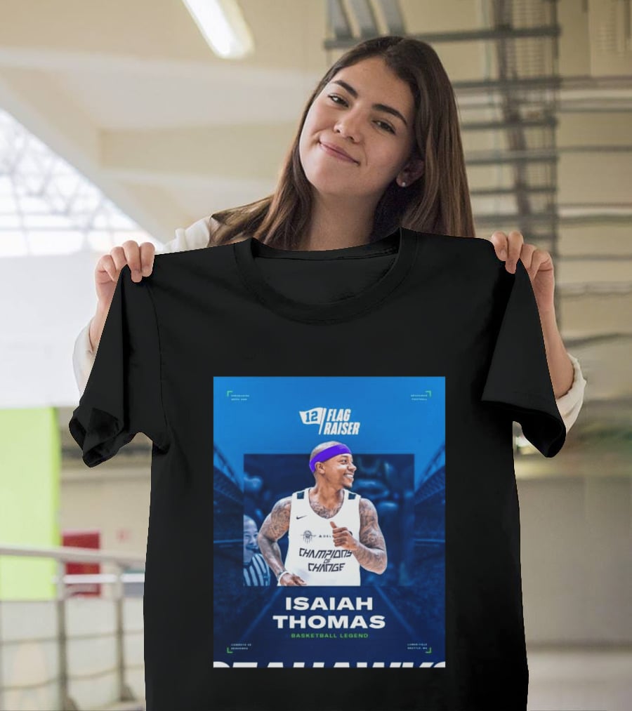 Isaiah Thomas 12 Flag Raiser Champions Of Change Basketball Legend T-Shirt