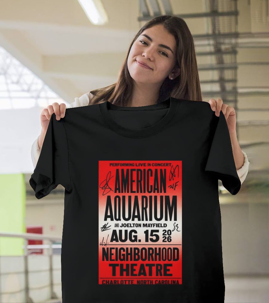 American Aquarium And Joelton Mayfield Performing Live August 15 2026 Neighborhood Theatre Charlotte NC Concert T-Shirt