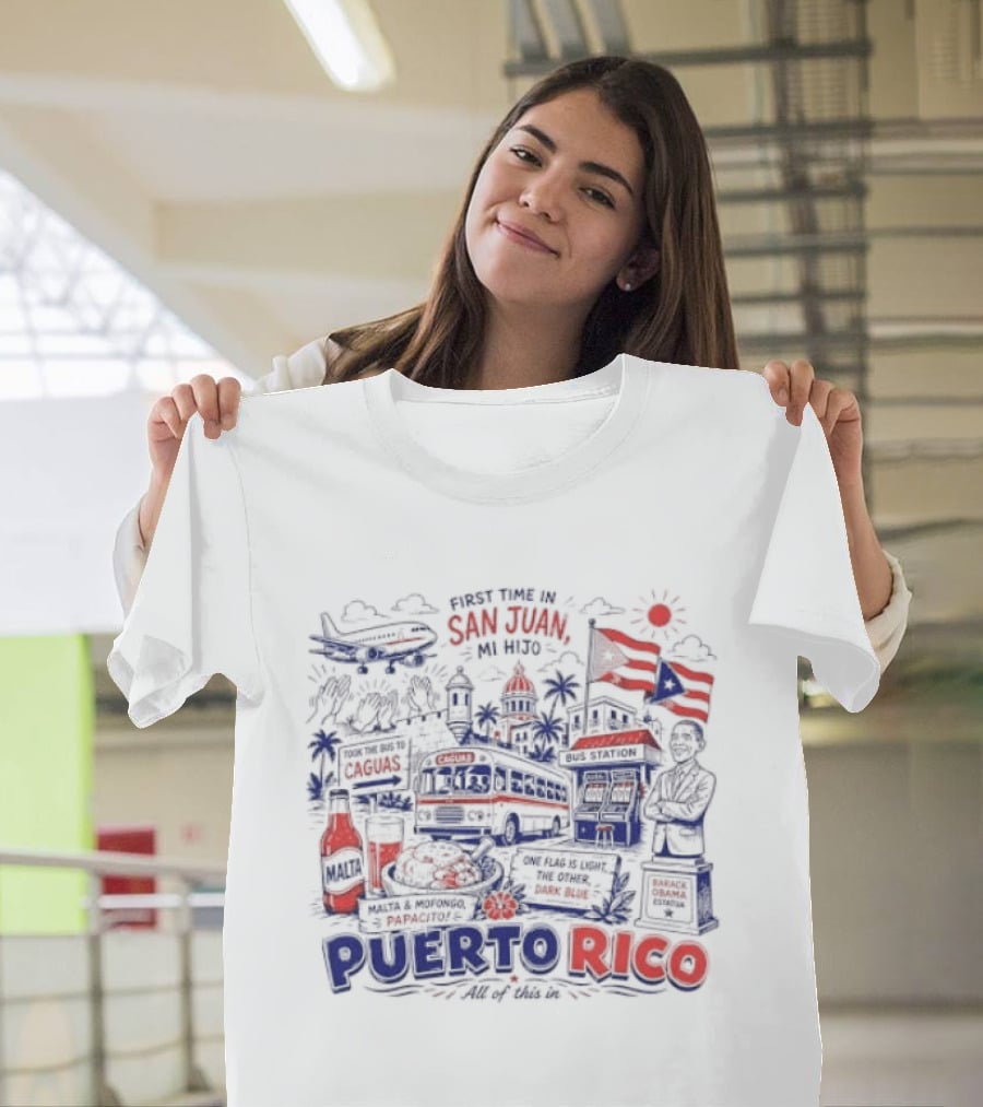 First Time In San Juan Mi Hijo Puerto Rico All Of This In Illustrations T-Shirt