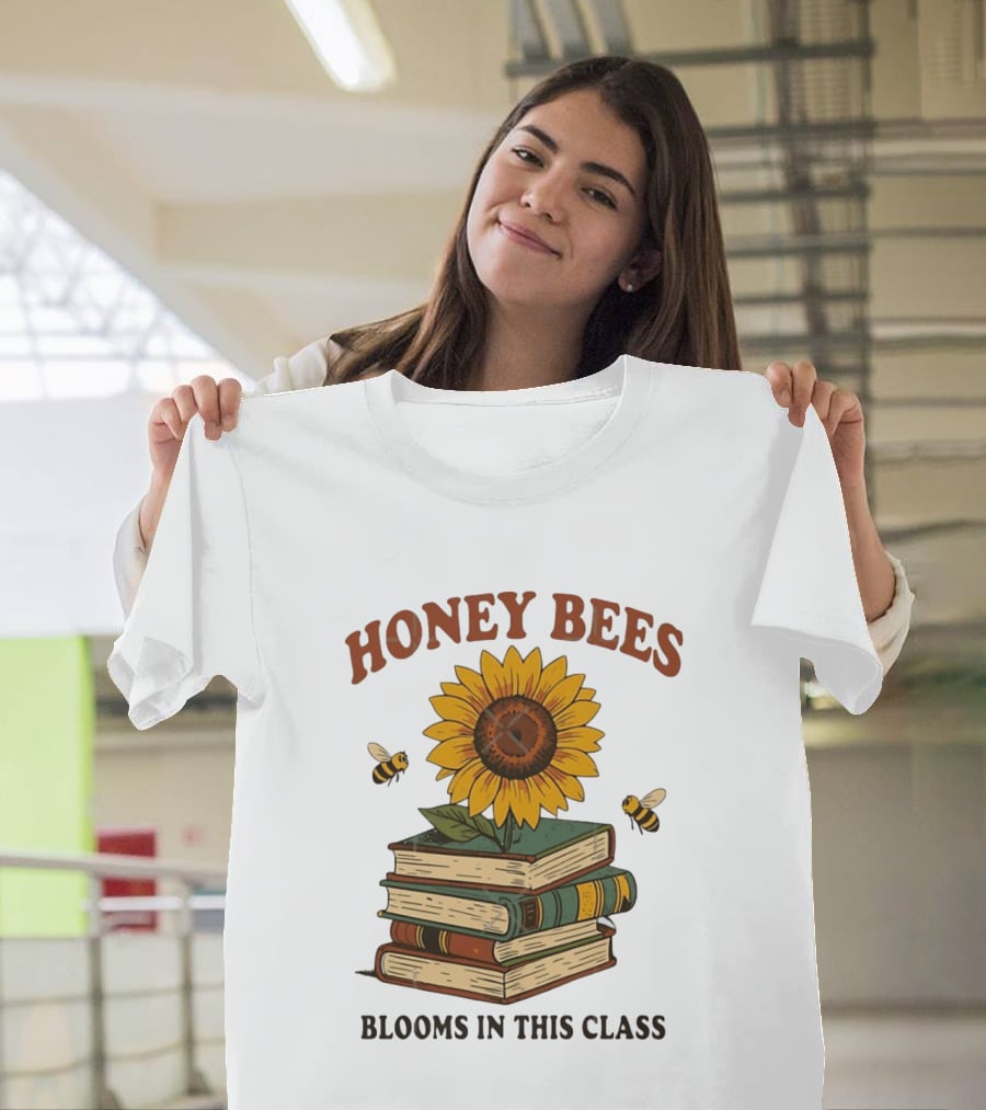 Honey Bees Blooms In This Class Sunflower And Books T-Shirt