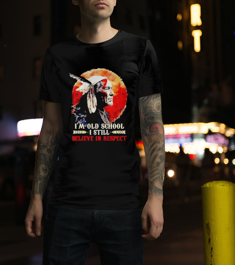 I'm Old School I Still Believe In Respect Native American Warrior Feathered Headdress T-Shirt