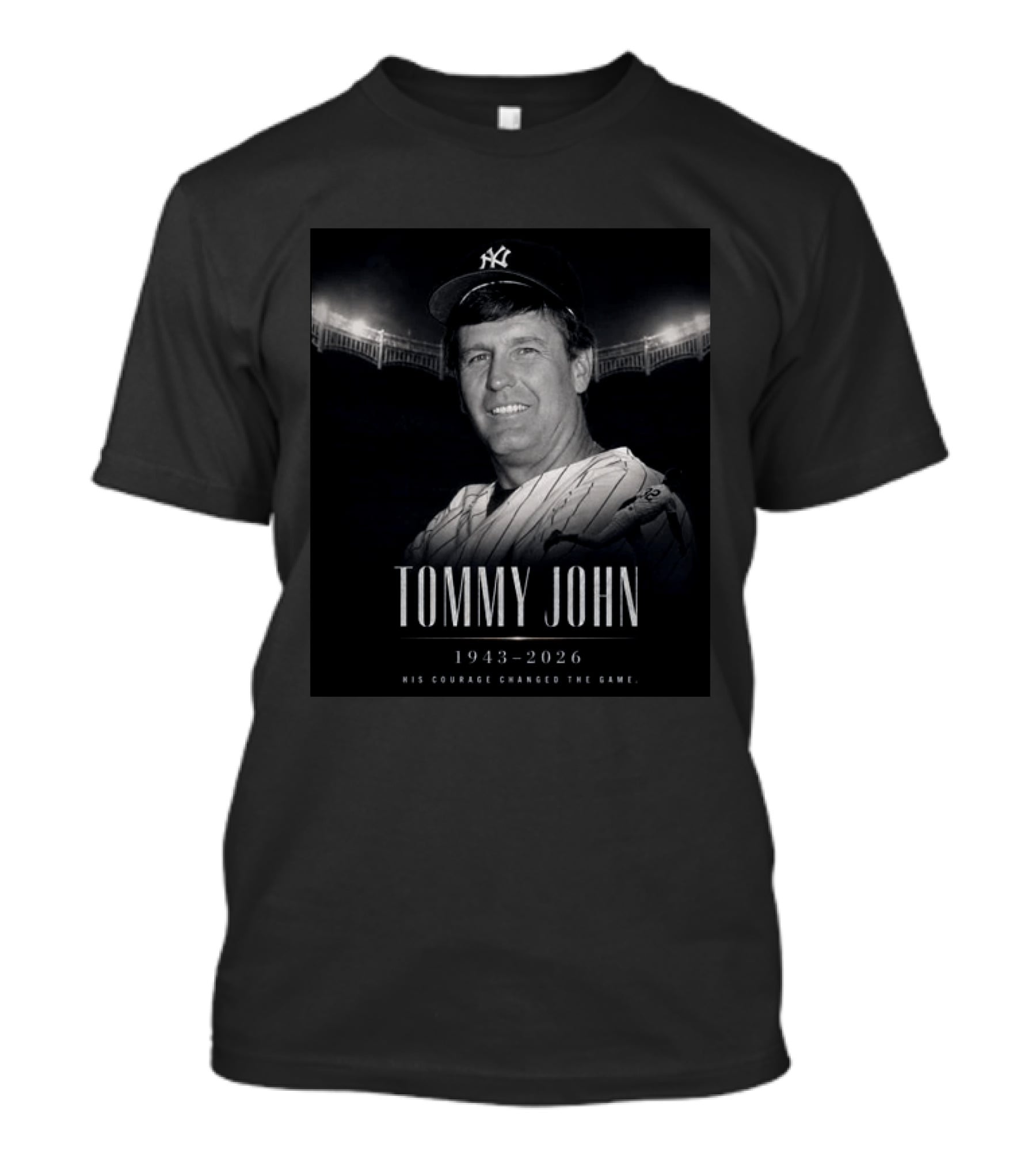 Tommy John 1943 2026 Yankee Legend His Courage Changed The Game T-Shirt