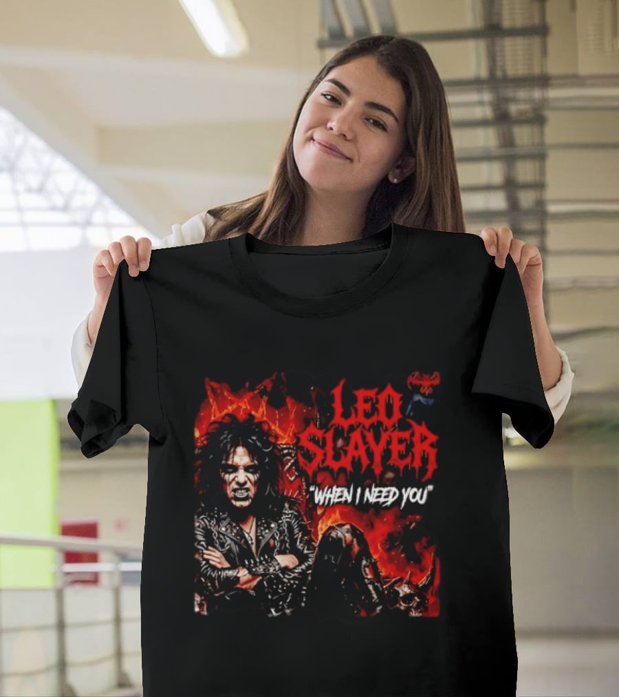 Leo Slayer When I Need You Heavy Metal T-Shirt