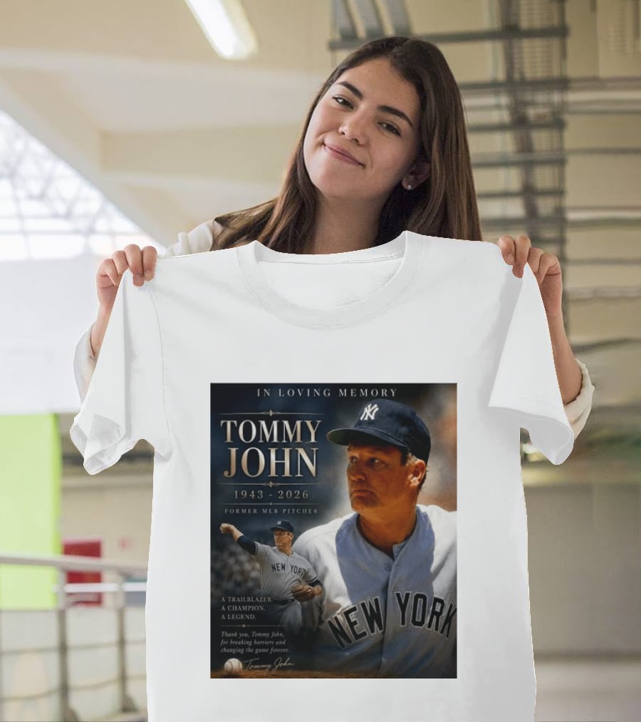 In Loving Memory Tommy John 1943 2026 New York Yankees MLB Pitcher Legend Trailblazer T-Shirt