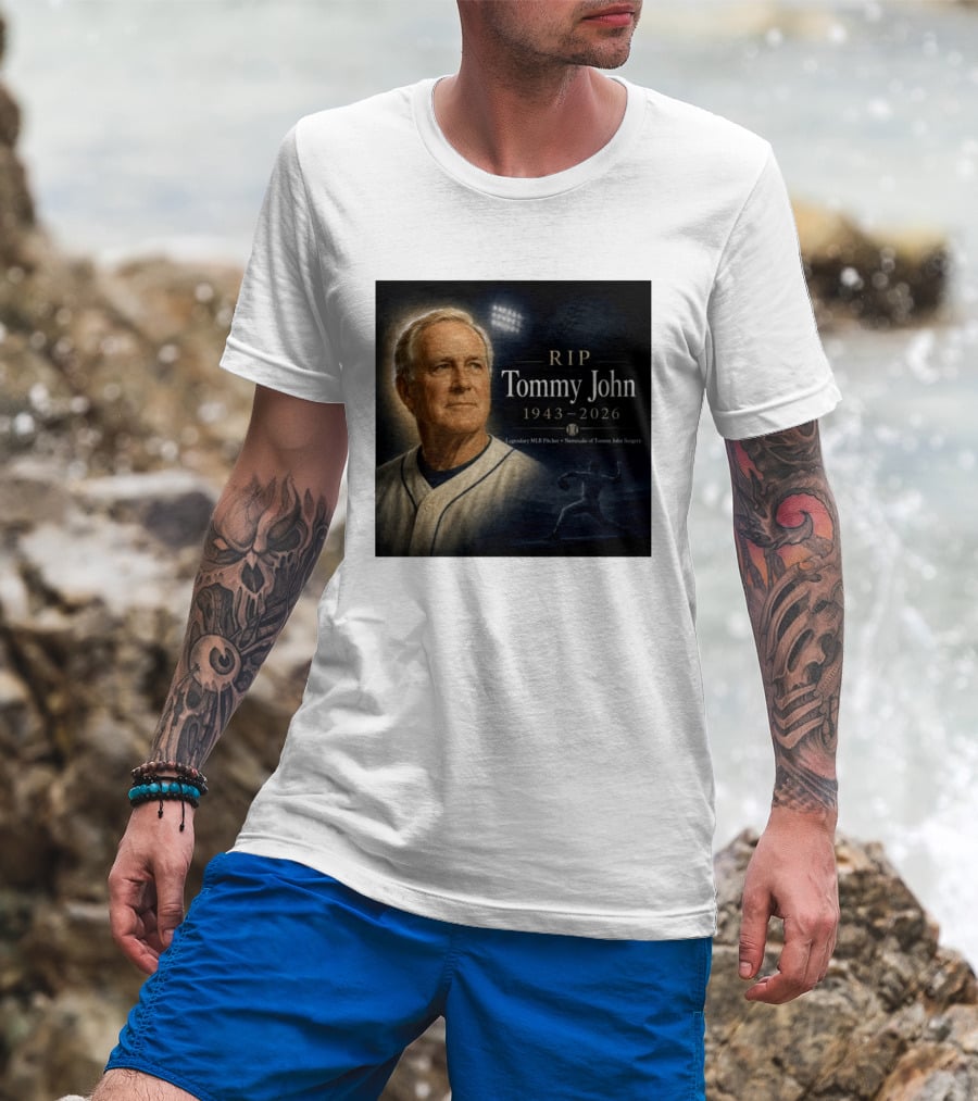 RIP Tommy John Legendary MLB Pitcher 1943 2026 Namesake Of Tommy John Surgery T-Shirt