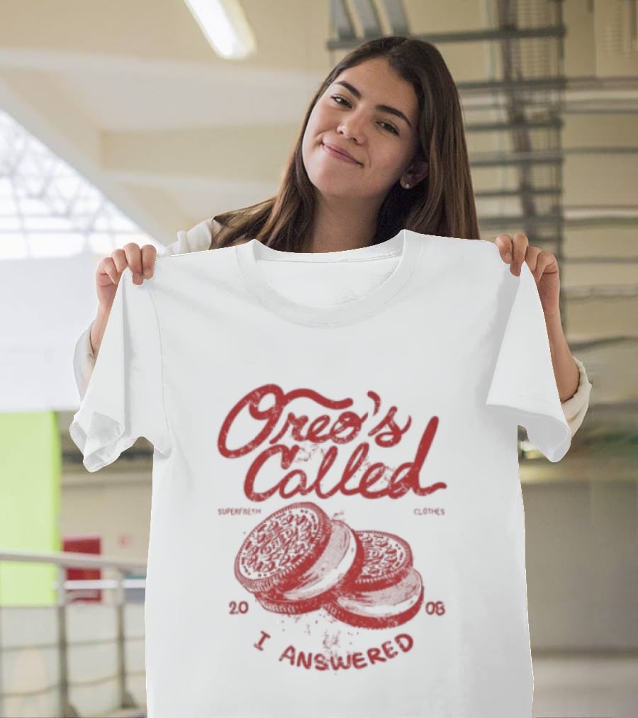 Superfresh Clothes Oreo's Called I Answered 2008 T-Shirt