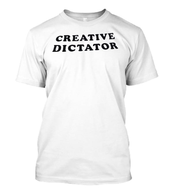 Creative Dictator Minimalist Artist T-Shirt