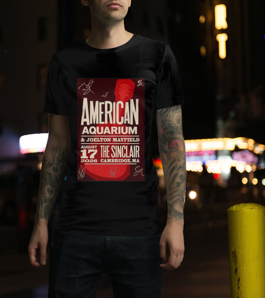 American Aquarium Joelton Mayfield August 17 2026 The Sinclair Cambridge MA Concert Tour T-Shirt