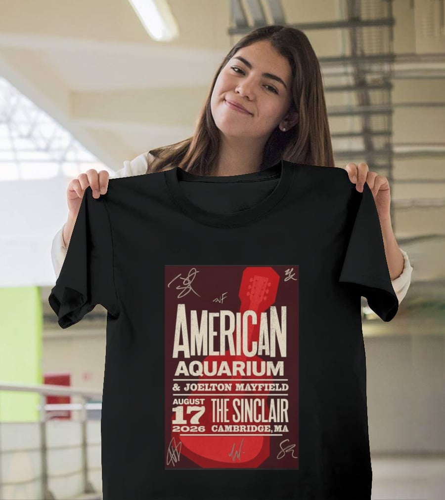 American Aquarium Joelton Mayfield August 17 2026 The Sinclair Cambridge MA Concert Tour T-Shirt