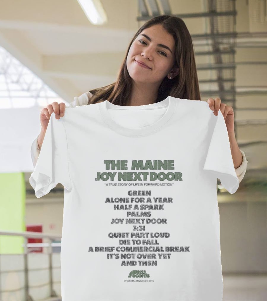 The Maine Joy Next Door Album Of The Year Half A Year Roller T-Shirt
