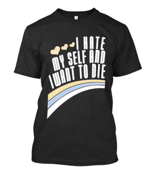 I Hate Myself And I Want To Die Nirvana Hearts Rainbow T-Shirt