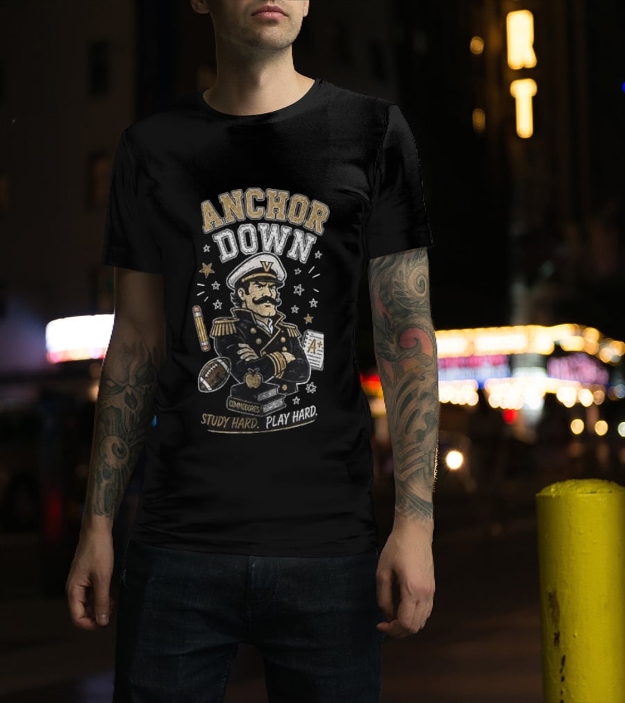 Vanderbilt Commodores Anchor Down Study Hard Play Hard Back To School T-Shirt