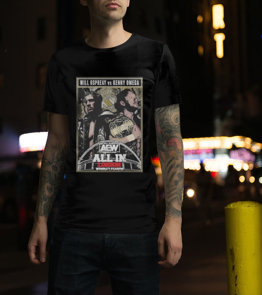 Will Ospreay Vs Kenny Omega AEW Wrestling All In London Wembley Stadium T-Shirt