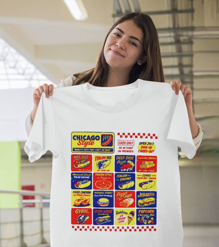 Chicago Style Quality Eats Cash Only Hot Dog Italian Beef Deep Dish Pizza T-Shirt