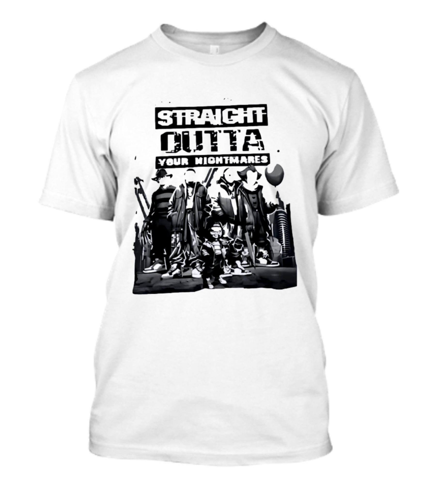 Straight Outta Your Nightmares Horror Movie Characters T-Shirt