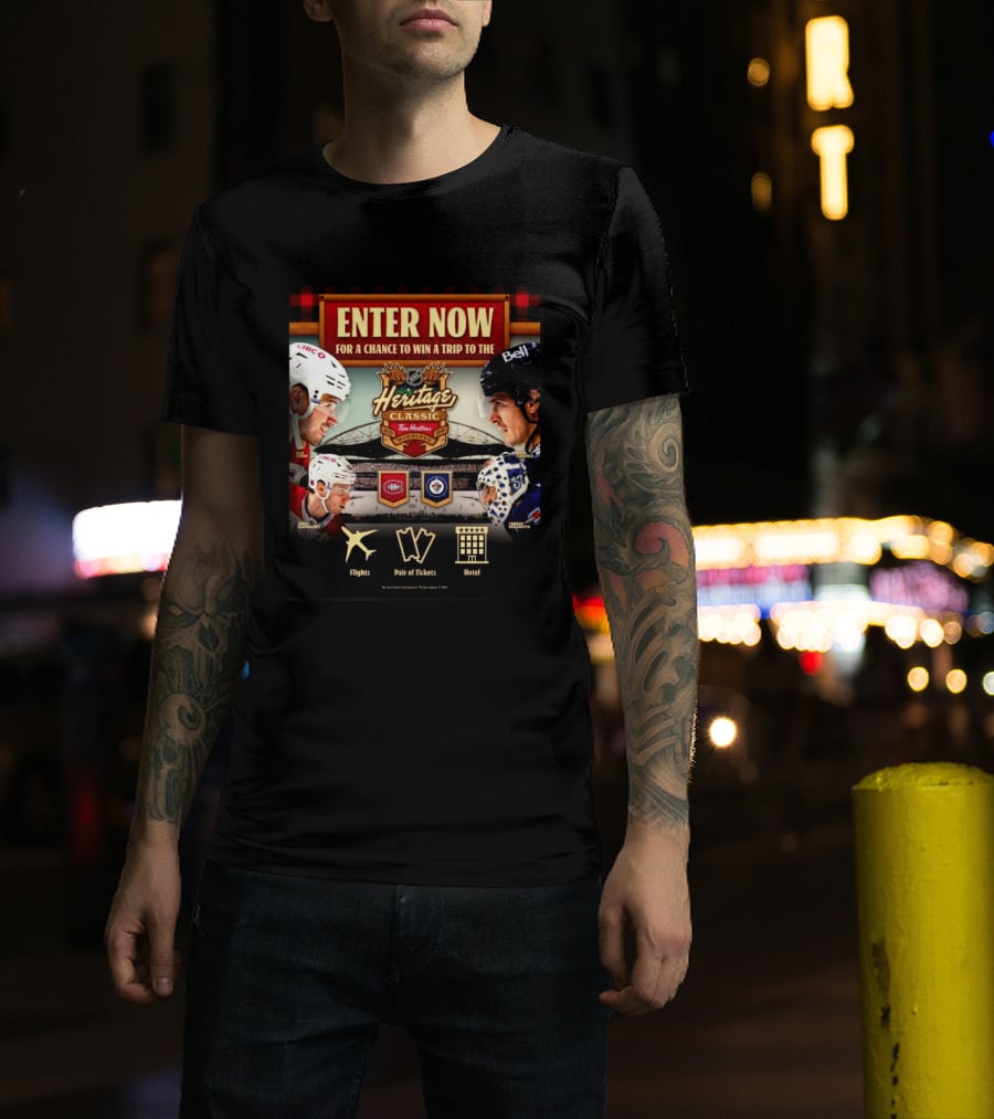 2026 NHL Heritage Classic Tim Hortons Winnipeg Enter Now For Chance To Win Trip Montreal Canadiens Vs Winnipeg Jets T-Shirt