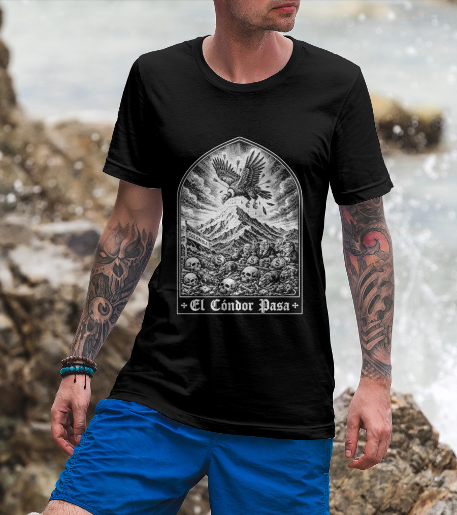 Colombia El Cóndor Pasa Political Corruption Illustrates Economic Injustice And Greed T-Shirt
