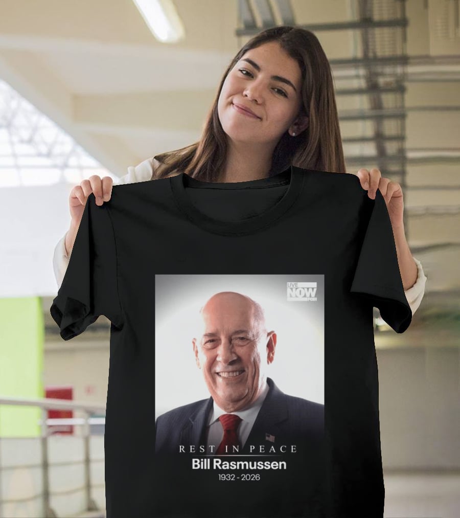 Rest In Peace Bill Rasmussen 1932 2026 Live Now Fox T-Shirt