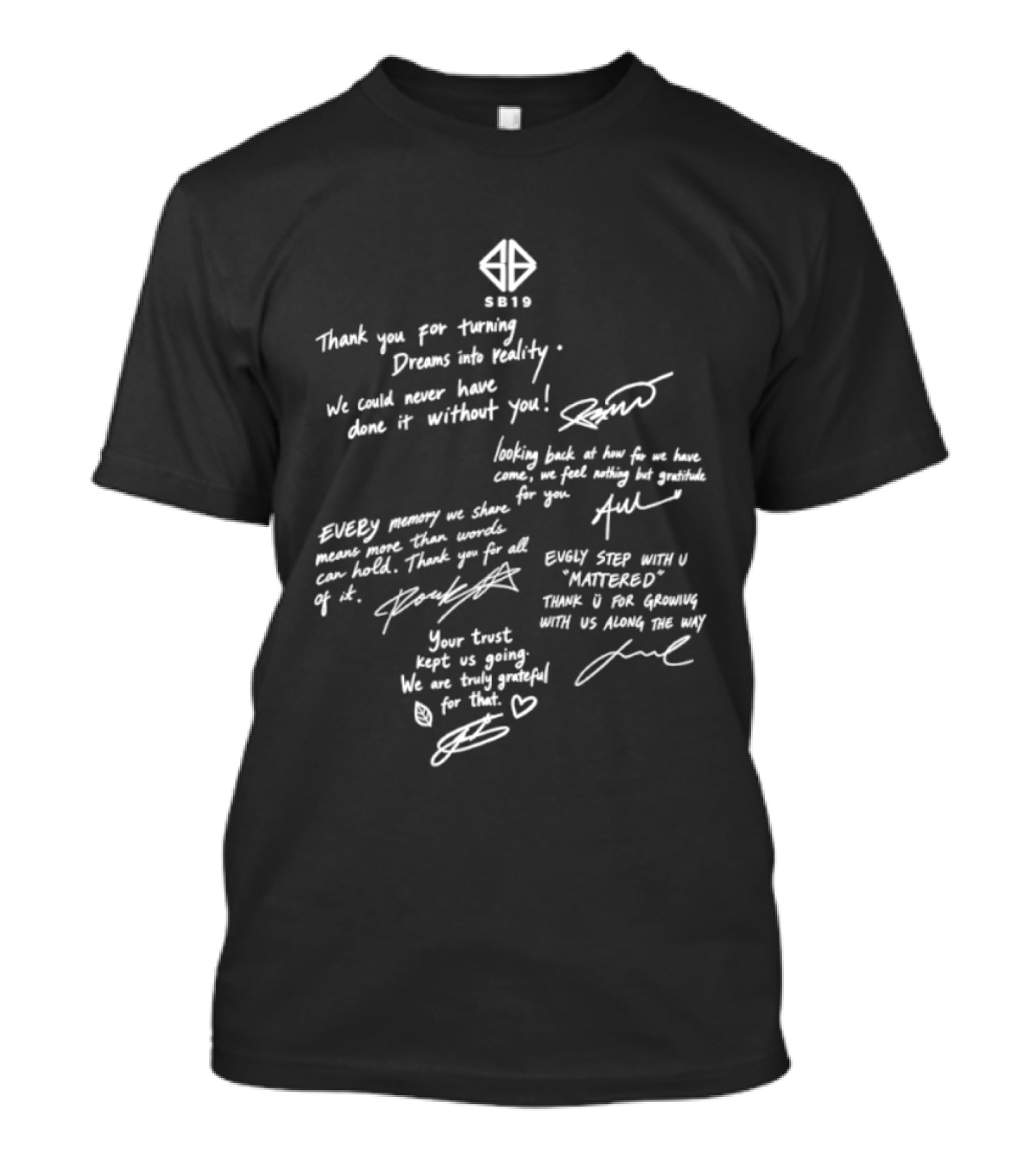 SB19 Thank You For Turning Dreams Into Reality Message And Signatures T-Shirt
