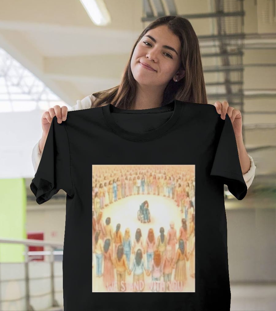 We Stand With You Lindsay Clancy Supportive Circle Of Unity T-Shirt