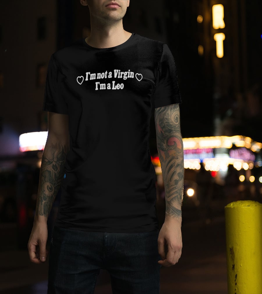 I'm Not A Virgin I'm A Leo Zodiac Astrology Heart T-Shirt