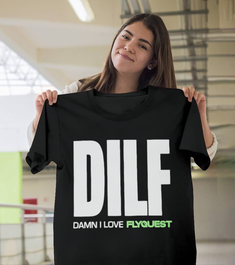 DILF Damn I Love FlyQuest Esports League Of Legends T-Shirt