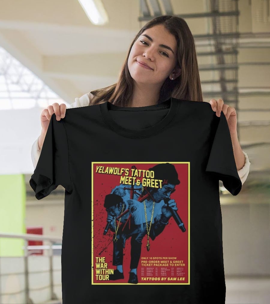 Yelawolf's Tattoo Meet & Greet The War Within Tour Tattoos By Sam Lee T-Shirt