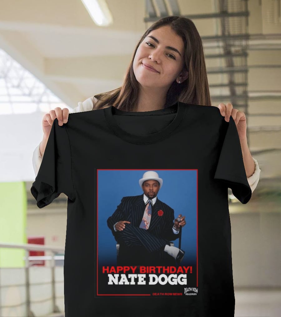Happy Birthday Nate Dogg Death Row Records T-Shirt