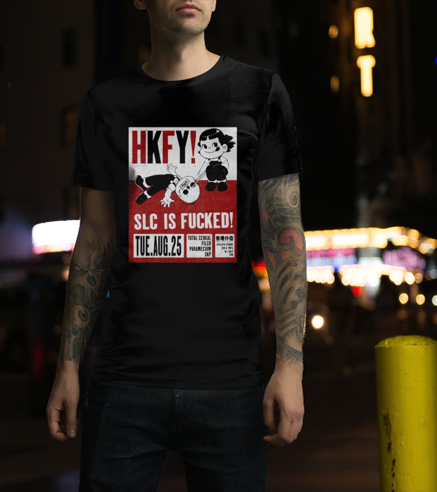 HKFY SLC Is Fucked Tue. AUG.25 Total Cereal Filch Paramecium SKP 9th & 9th Studios 7PM T-Shirt