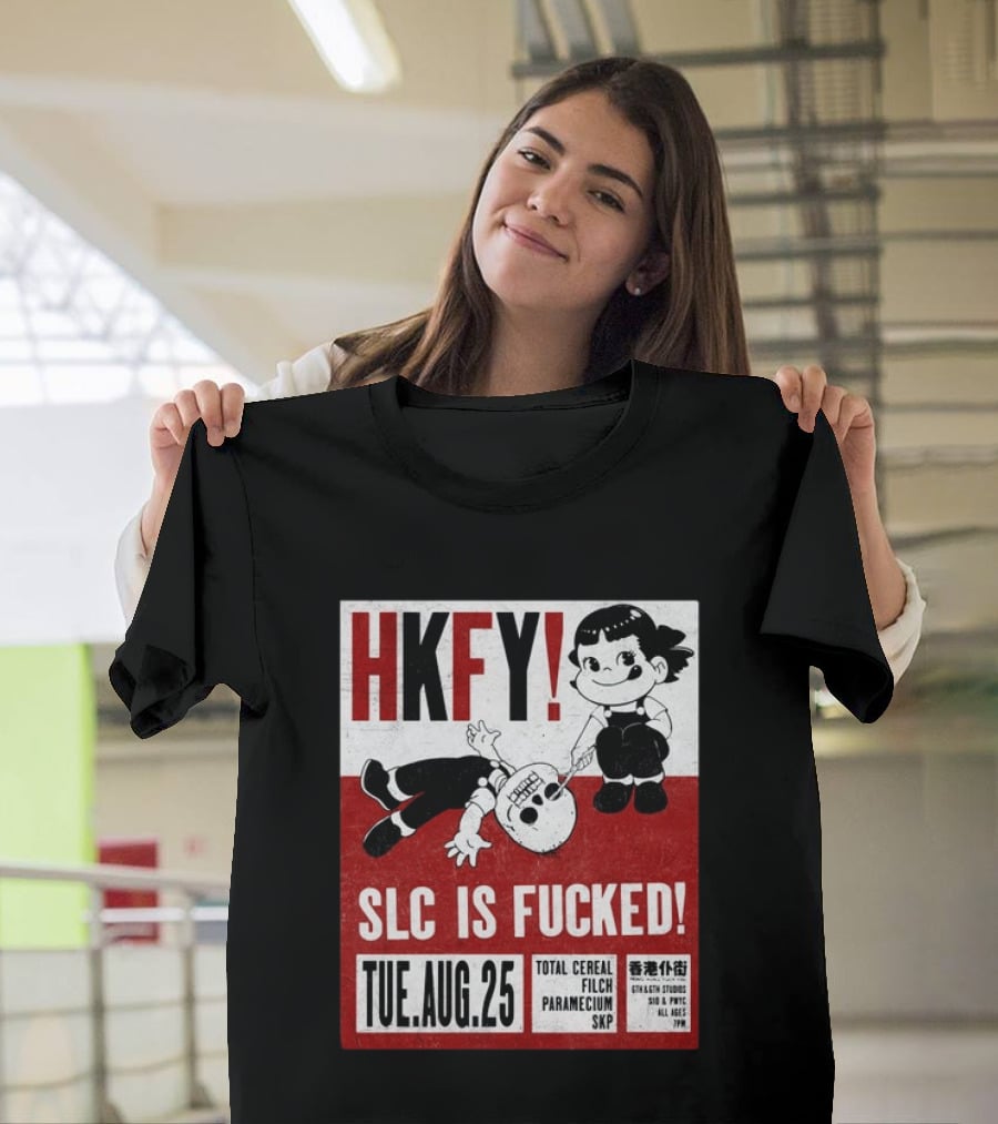 HKFY SLC Is Fucked Tue. AUG.25 Total Cereal Filch Paramecium SKP 9th & 9th Studios 7PM T-Shirt