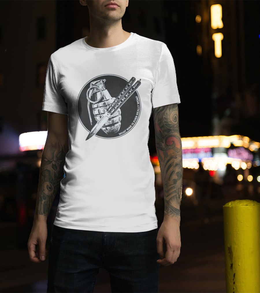 What War Is Ever Really Won Grenade Butterfly Knife T-Shirt